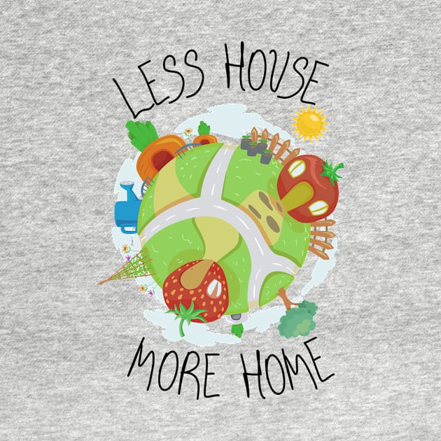 Earthy Less House, More Home by casualism